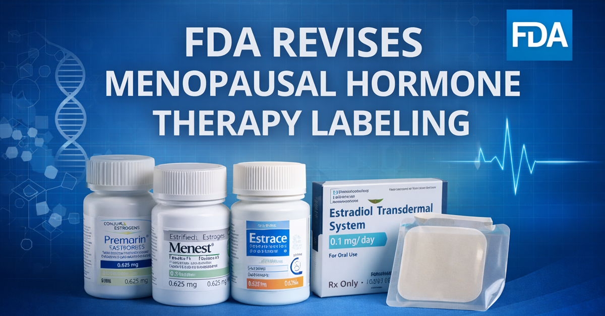 FDA Labeling Changes for Menopausal Hormone Therapy Mark a Turning ...