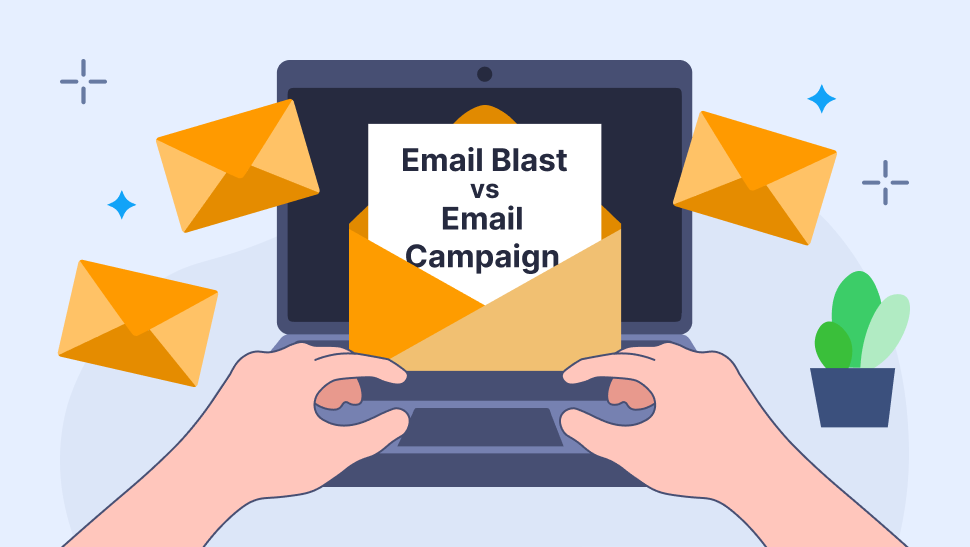 Email blasts vs email campaigns